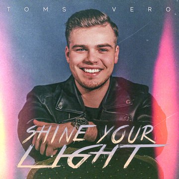 Toms Vero - Shine your light